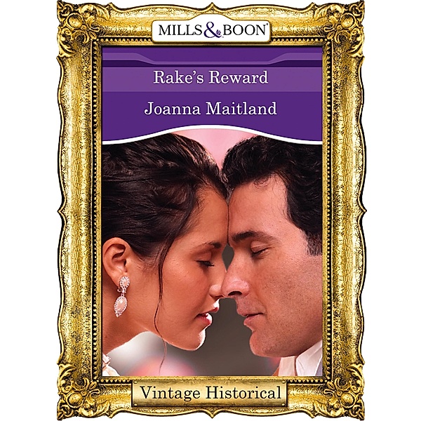 Historical: Rake's Reward (Mills & Boon Historical), Joanna Maitland