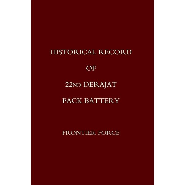 Historical Record of 22nd Derajat Pack Battery / Andrews UK, Nd Derajat Pack Battery