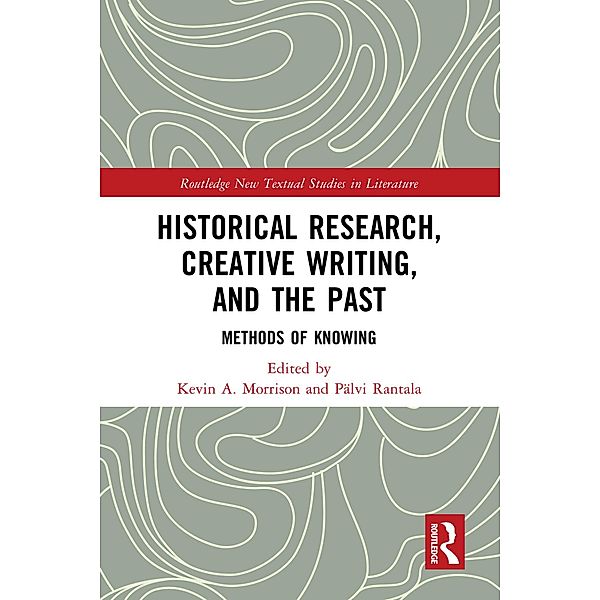 Historical Research, Creative Writing, and the Past