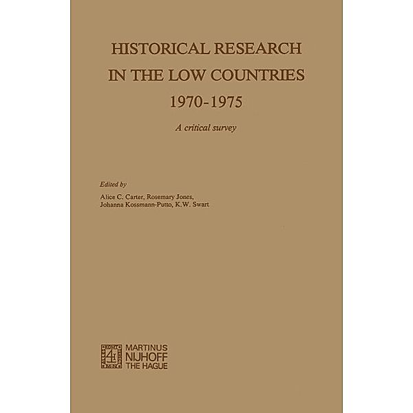 Historical Research in the Low Countries 1970-1975 / Historical Research in the Low Countries 1970-1975 Bd.1, Alice C. Carter