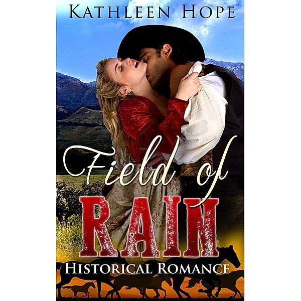 Historical Romance: Field of Rain, Kathleen Hope