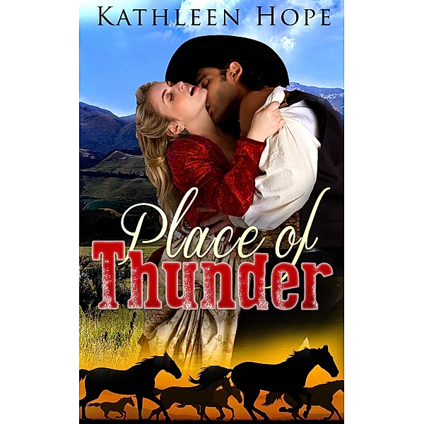 Historical Romance: Place of Thunder, Kathleen Hope