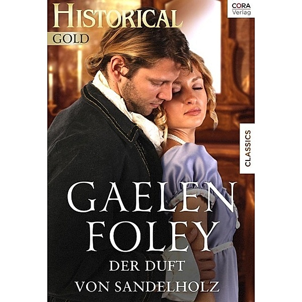 Historical Romane: . Der Duft von Sandelholz, Gaelen Foley