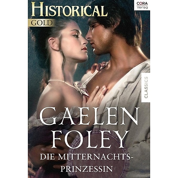 Historical Romane: . Die Mitternachtsprinzessin, Gaelen Foley