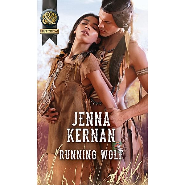 Historical: Running Wolf (Mills & Boon Historical), Jenna Kernan