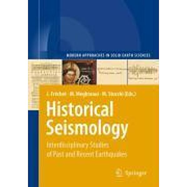 Historical Seismology / Modern Approaches in Solid Earth Sciences Bd.2