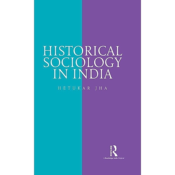 Historical Sociology in India, Hetukar Jha
