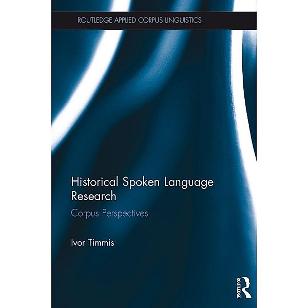 Historical Spoken Language Research, Ivor Timmis