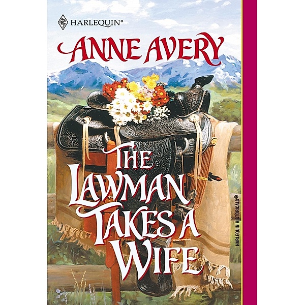 Historical: The Lawman Takes A Wife (Mills & Boon Historical), Anne Avery