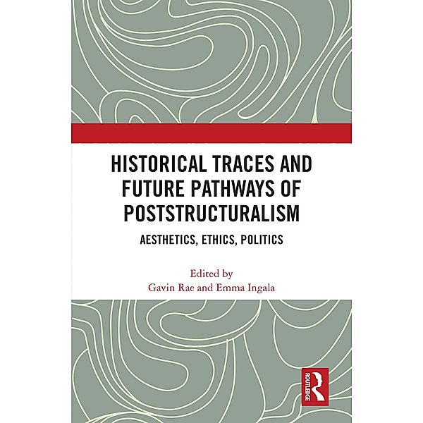 Historical Traces and Future Pathways of Poststructuralism