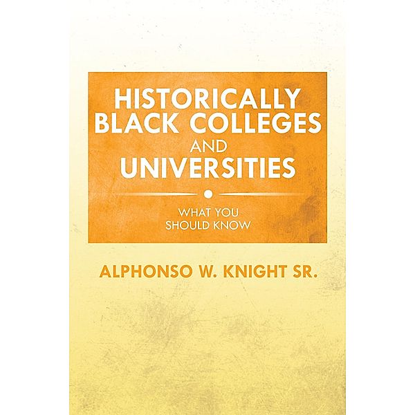 Historically Black Colleges and Universities, Alphonso W. Knight Sr.