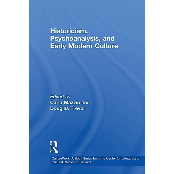 Historicism, Psychoanalysis, and Early Modern Culture