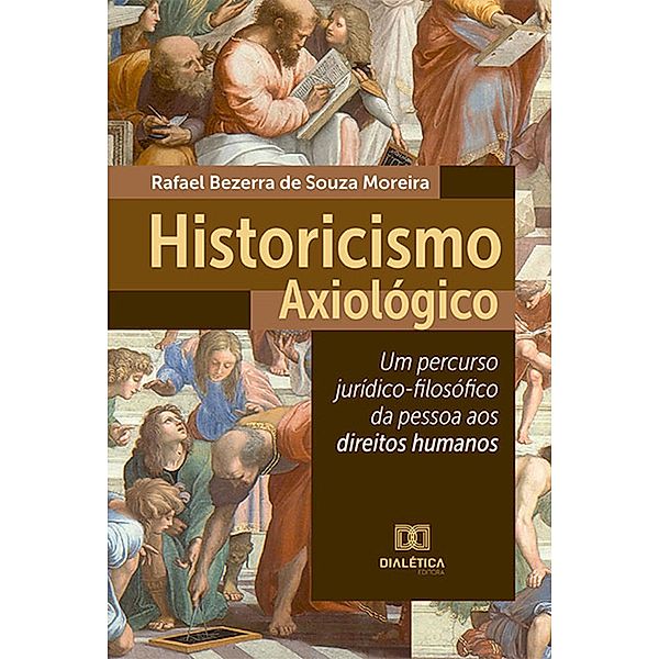 Historicismo Axiológico, Rafael Bezerra de Souza Moreira