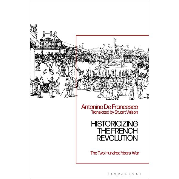 Historicizing the French Revolution, Antonino De Francesco