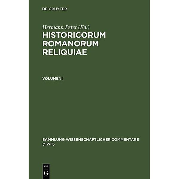 Historicorum Romanorum reliquiae. Volumen I / Sammlung wissenschaftlicher Commentare