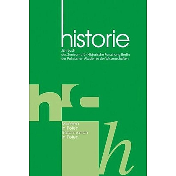 Historie: Bd.11/2017 Museen n Polen. Reformation in Polen