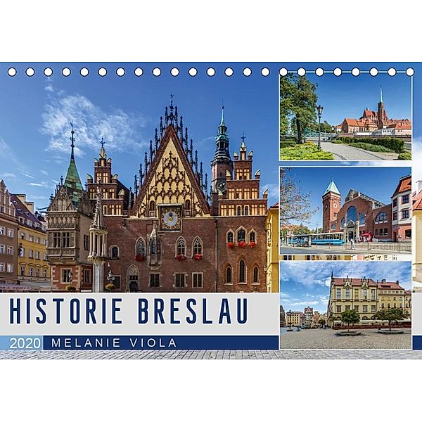 HISTORIE BRESLAU (Tischkalender 2020 DIN A5 quer), Melanie Viola