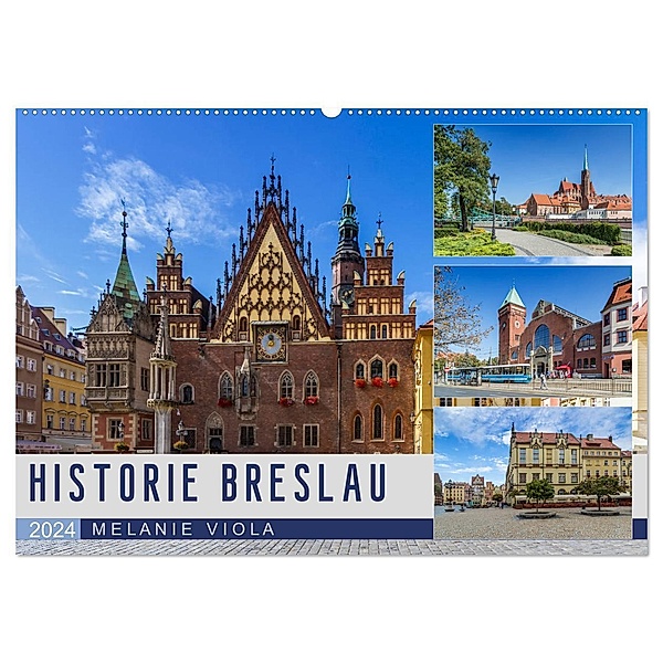 HISTORIE BRESLAU (Wandkalender 2024 DIN A2 quer), CALVENDO Monatskalender, Melanie Viola