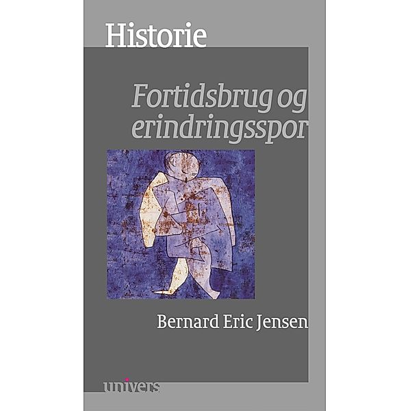 Historie / Univers, Bernard Eric Jensen