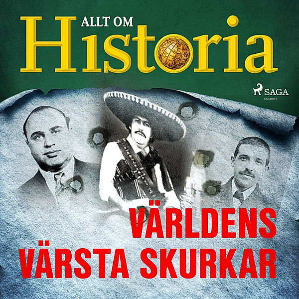 Historiens vändpunkter - 19 - Världens värsta skurkar, Allt om Historia