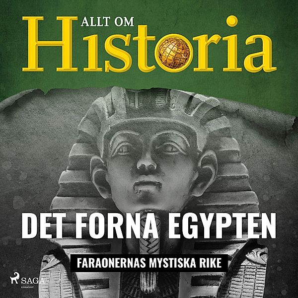 Historiens vändpunkter - Det forna Egypten - Faraonernas mystiska rike, Allt om Historia