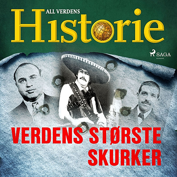 Historiens vendepunkter - 19 - Verdens største skurker, All Verdens Historie