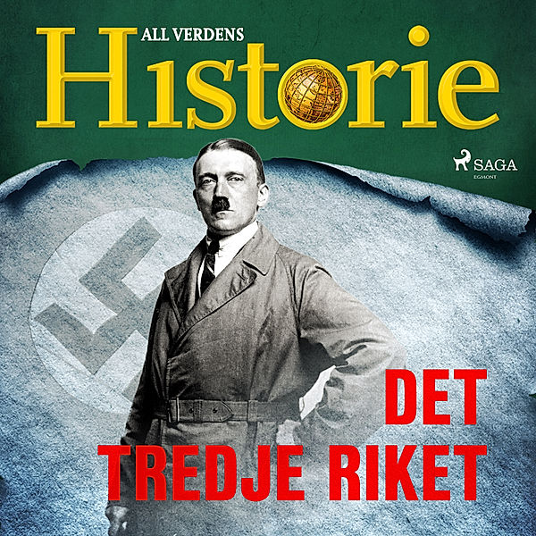 Historiens vendepunkter - 2 - Det tredje riket, All Verdens Historie