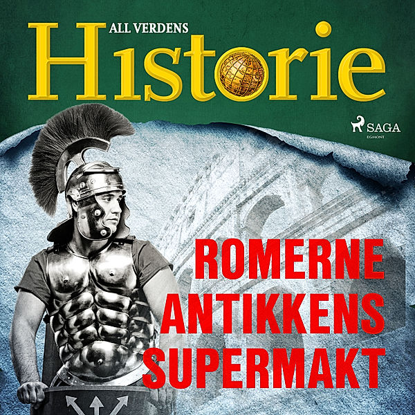 Historiens vendepunkter - 3 - Romerne - Antikkens supermakt, All Verdens Historie