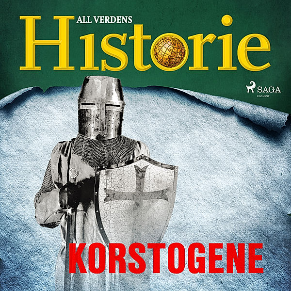 Historiens vendepunkter - 7 - Korstogene, All Verdens Historie