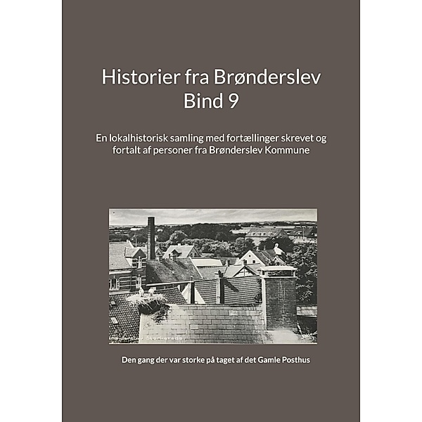 Historier fra Brønderslev / Historier fra Brønderslev Bd.9
