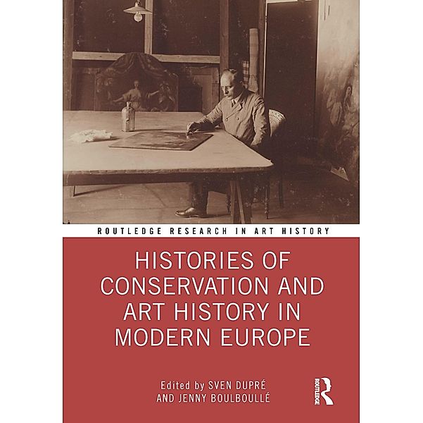 Histories of Conservation and Art History in Modern Europe