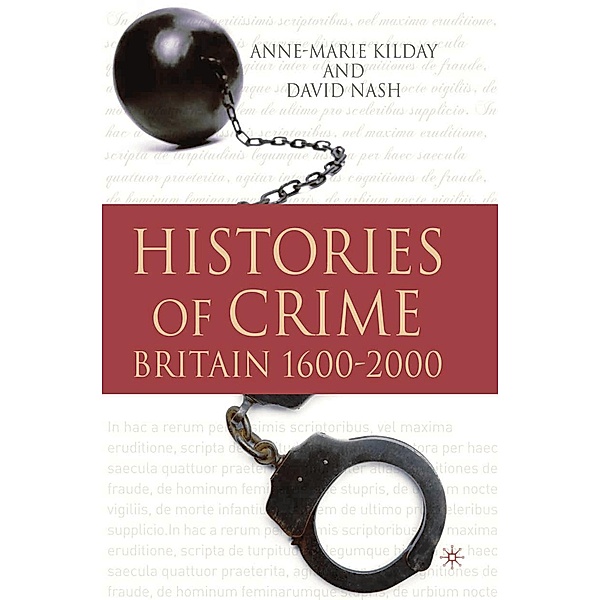Histories of Crime, Anne-Marie Kilday, David Nash