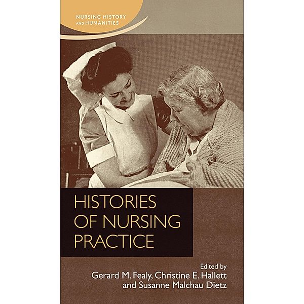 Histories of nursing practice / Nursing History and Humanities