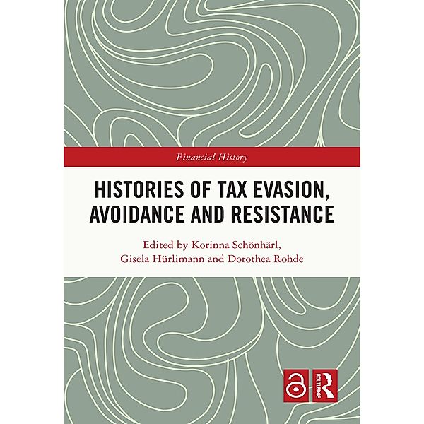 Histories of Tax Evasion, Avoidance and Resistance