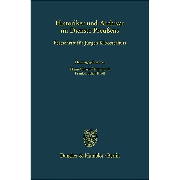 Historiker und Archivar im Dienste Preußens