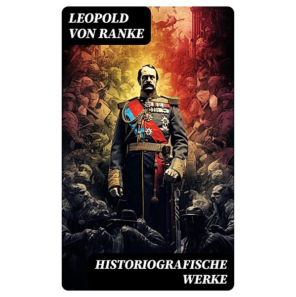 Historiografische Werke, Leopold von Ranke