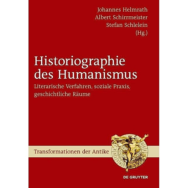 Historiographie des Humanismus / Transformationen der Antike Bd.12