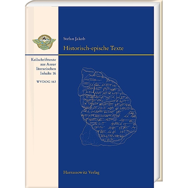 Historisch-epische Texte / Wissenschaftliche Veröffentlichungen der Deutschen Orient-Gesellschaft Bd.163, Stefan Jakob