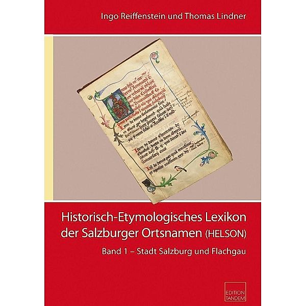 Historisch-Etymologisches Lexikon der Salzburger Ortsnamen, Ingo Reiffenstein, Thomas Lindner