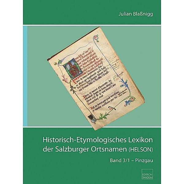 Historisch-Etymologisches Lexikon der Salzburger Ortsnamen (HELSON), Julian Blaßnigg