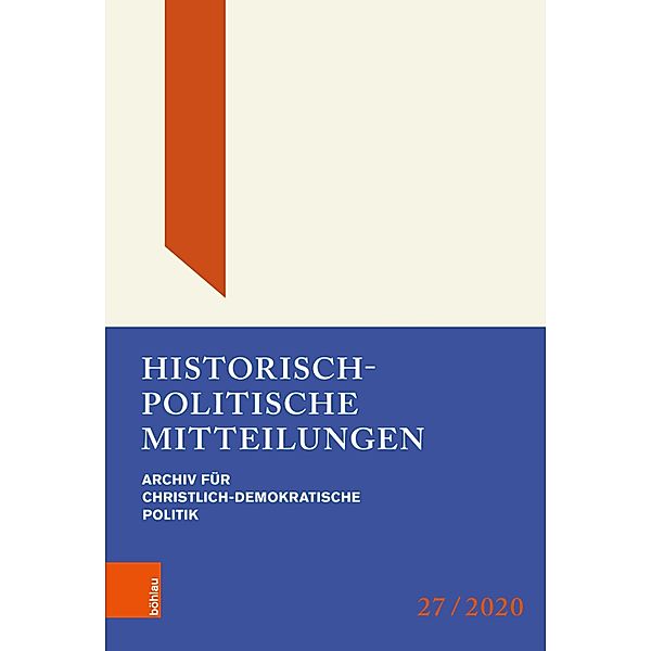 Historisch-Politische Mitteilungen / Historisch-Politische Mitteilungen. Archiv für Christlich-Demokratische Politik Bd.27