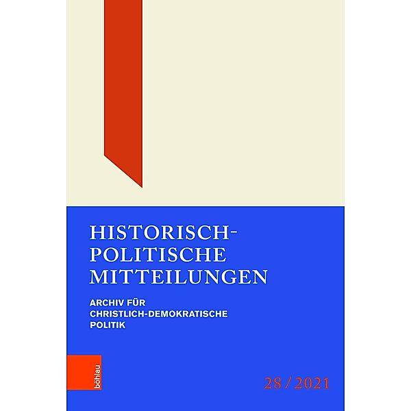 Historisch-Politische Mitteilungen / Historisch-Politische Mitteilungen. Archiv für Christlich-Demokratische Politik Bd.28