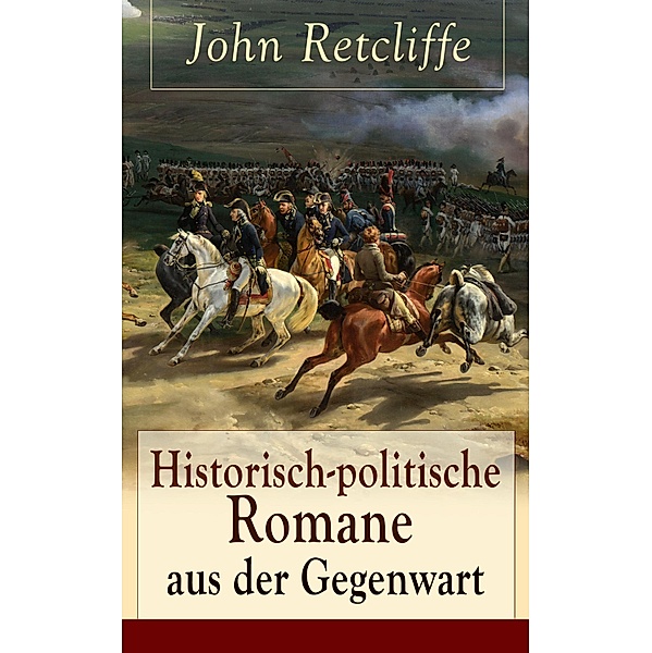 Historisch-politische Romane aus der Gegenwart, John Retcliffe