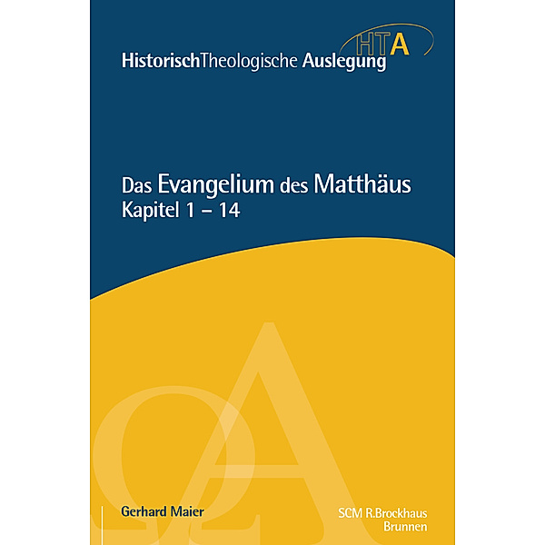 Historisch-Theologische Auslegung / Das Evangelium des Matthäus, Kapitel 1-14, Gerhard Maier