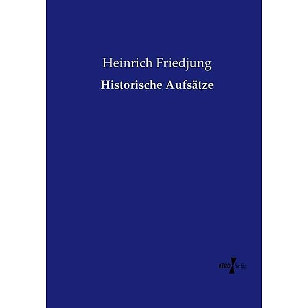 Historische Aufsätze, Heinrich Friedjung