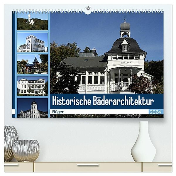 Historische Bäderarchitektur Rügen (hochwertiger Premium Wandkalender 2024 DIN A2 quer), Kunstdruck in Hochglanz, Anja Bagunk