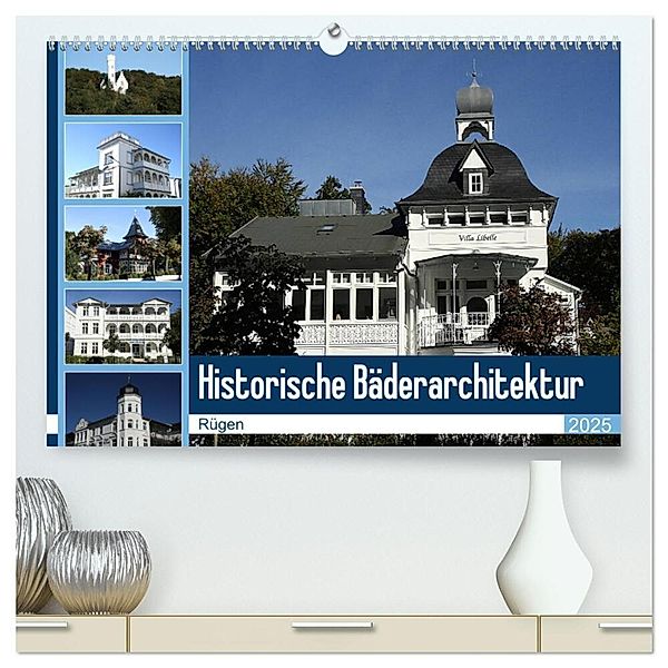 Historische Bäderarchitektur Rügen (hochwertiger Premium Wandkalender 2025 DIN A2 quer), Kunstdruck in Hochglanz, Calvendo, Anja Bagunk