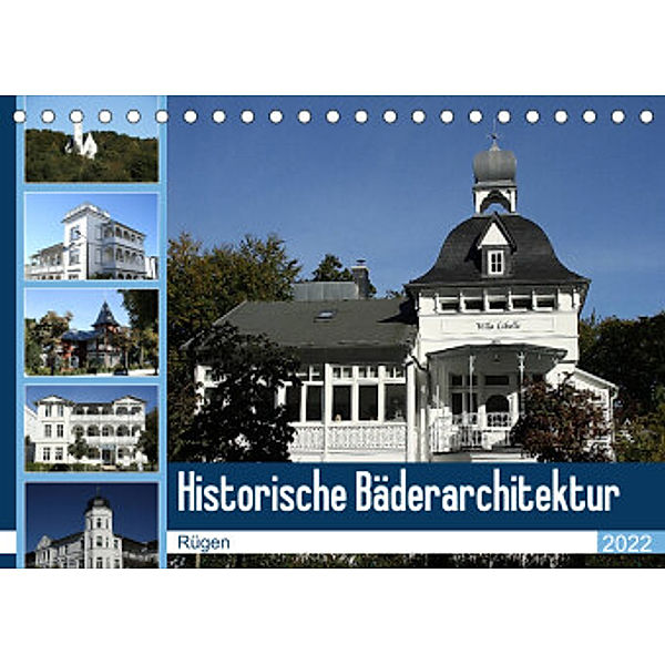 Historische Bäderarchitektur Rügen (Tischkalender 2022 DIN A5 quer), Anja Bagunk
