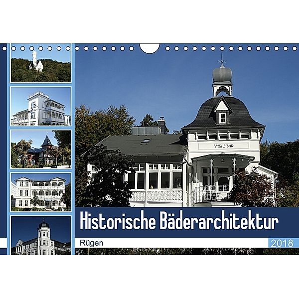 Historische Bäderarchitektur Rügen (Wandkalender 2018 DIN A4 quer) Dieser erfolgreiche Kalender wurde dieses Jahr mit gl, Anja Bagunk