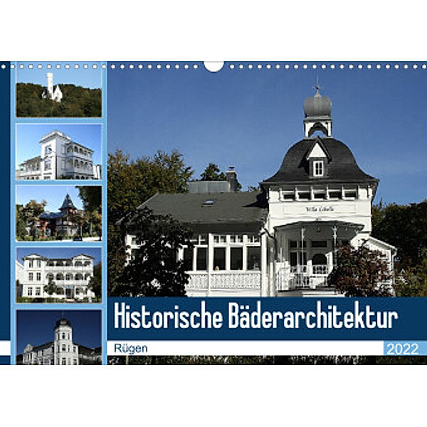 Historische Bäderarchitektur Rügen (Wandkalender 2022 DIN A3 quer), Anja Bagunk